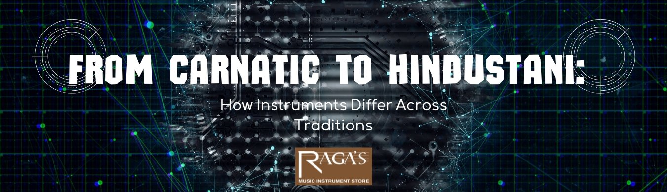 Carnatic and Hindustani instruments differences between Carnatic and Hindustani music Indian classical musical instruments tabla in Hindustani music mridangam in Carnatic music sitar instrument in Hindustani tradition violin instrument in Carnatic music bansuri and nadaswaram in Indian music