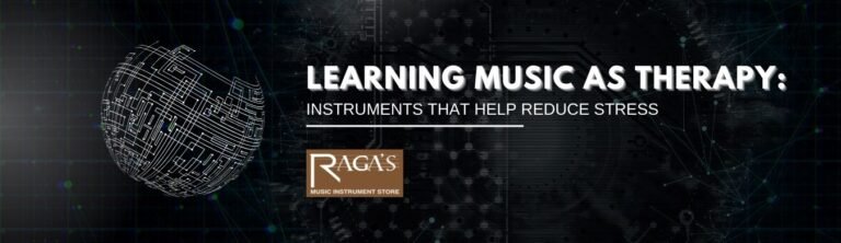 music as therapy stress relief musical instruments instruments for reducing stress music therapy instruments Indian musical instruments for stress relief best instruments for relaxation Raga’s Music Instrument Store